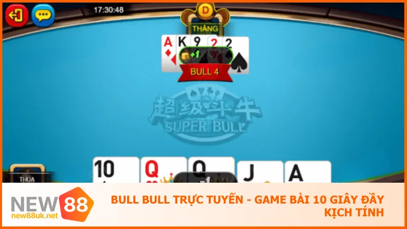 Tiết lộ lối đánh Bull Bull trực tuyến khôn ngoan nhận lãi đậm 2 Game Bull Bull trực tuyến có tốc độ cực nhanh và luật chơi đơn giản dễ nắm bắt
