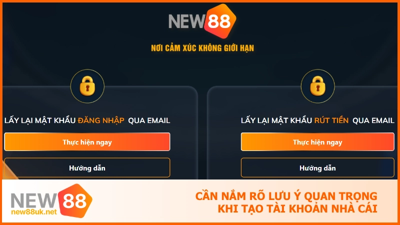 Đăng ký new88 - Tạo tài khoản chính chủ đơn giản, siêu tốc 4 Cần nắm rõ lưu ý quan trọng khi tạo tài khoản nhà cái