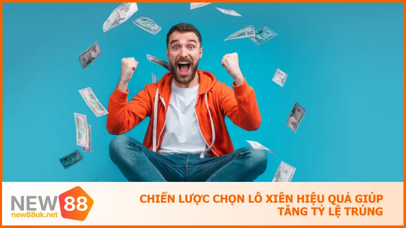Chiến lược chọn lô xiên hiệu quả giúp tăng tỷ lệ trúng