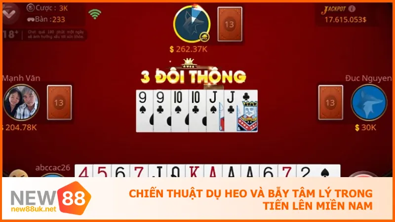 Tiết Lộ Những Thủ Thuật Chơi Tiến Lên Miền Nam Luôn Về Nhất 3 Chiêu dụ Heo là chiến thuật làm tâm lý đối thủ trở thành con mồi cho đòn chặt bài