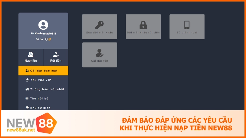 Nạp tiền new88 - Tạo vốn nhanh chóng chỉ trong vài click 1 Đảm bảo đáp ứng các yêu cầu khi thực hiện nạp tiền NEW88