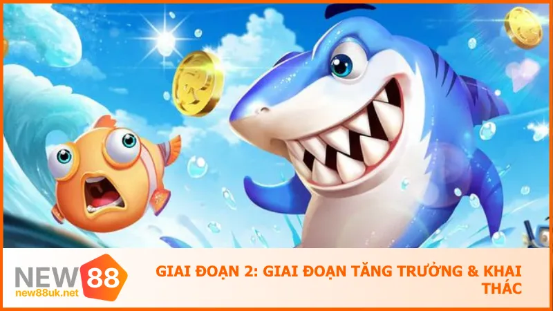 Vua Săn Cá – Đấu Trường Bắn Cá Gay Cấn Dành Cho Cao Thủ 4 Giai đoạn tăng trưởng là lúc nâng cấp vũ khí và săn cá tầm trung để tích lũy thưởng hiệu quả