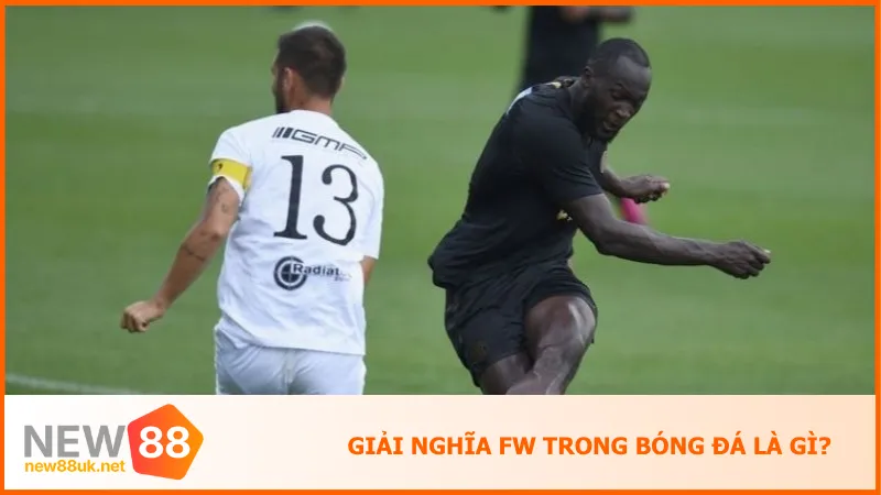 FW Trong Bóng Đá Là Gì? Phân Biệt Các Vị Trí Trên Hàng Công 2 FW trong bóng đá là gì, nó chính là vị trí tấn công cao nhất với nhiệm vụ ghi bàn và tạo đột biến trong vòng cấm đối phương