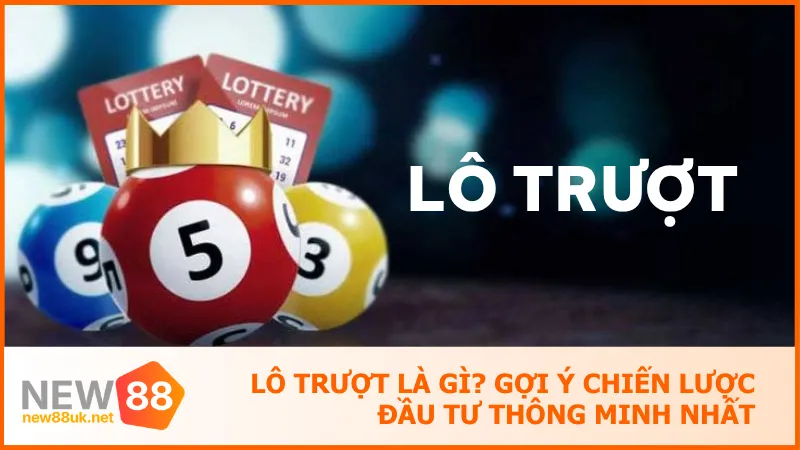 Lô Trượt Là Gì? Gợi Ý Chiến Lược Đầu Tư Thông Minh Nhất