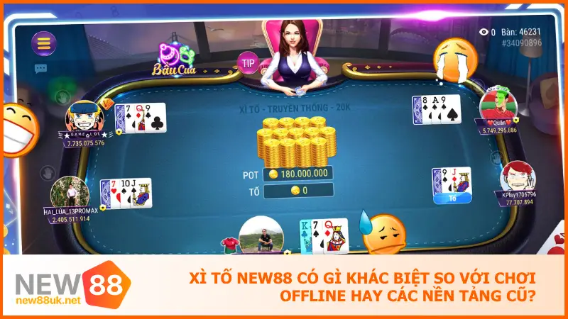 Game Bài Xì Tố New88 Thử Trí Cược Thủ Rinh Thưởng Cực Đã 2 Xì tố new88 có gì khác biệt so với chơi offline hay các nền tảng cũ?